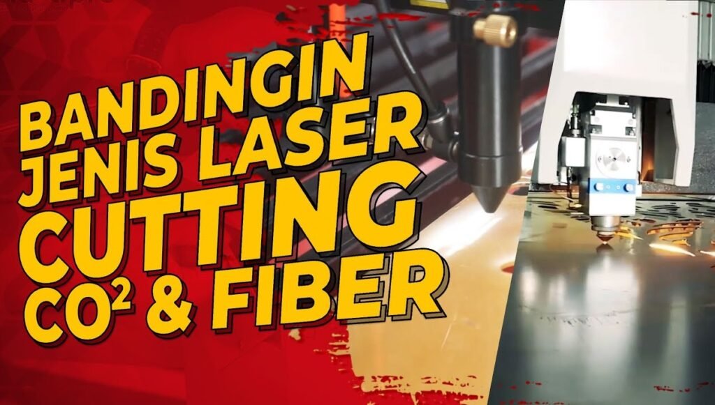Perbandingan Mesin Cutting Laser CO₂ Vs Fiber