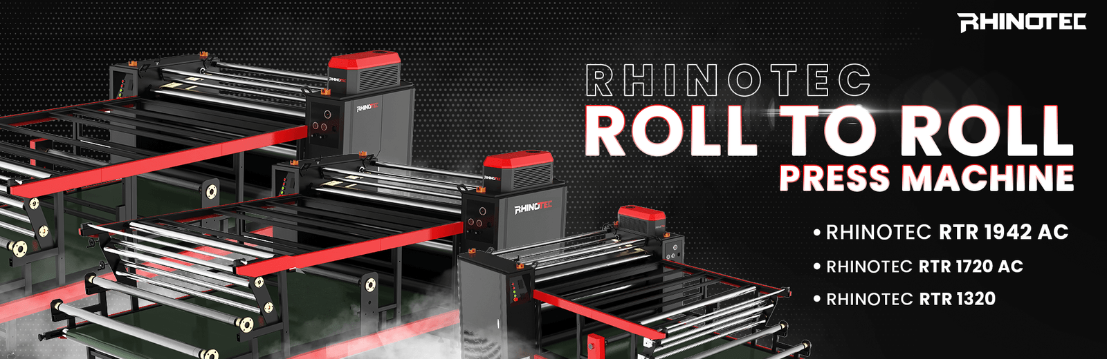 RHINOTEC ROLL TO ROLL PRESS MACHINE WEB BANNER ROLL TO ROLL PRESS MACHINE